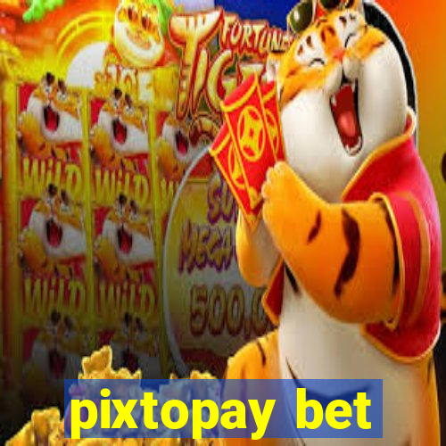 pixtopay bet